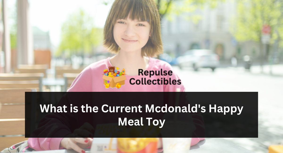 What is the Current McDonald's Happy Meal Toy?